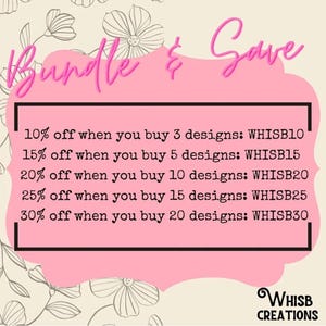 May include: Pink graphic with the words "Bundle & Save" in a cursive font. The text lists discounts from 10% to 30% off when purchasing multiple designs. The WHISB CREATIONS logo is in the bottom right corner.