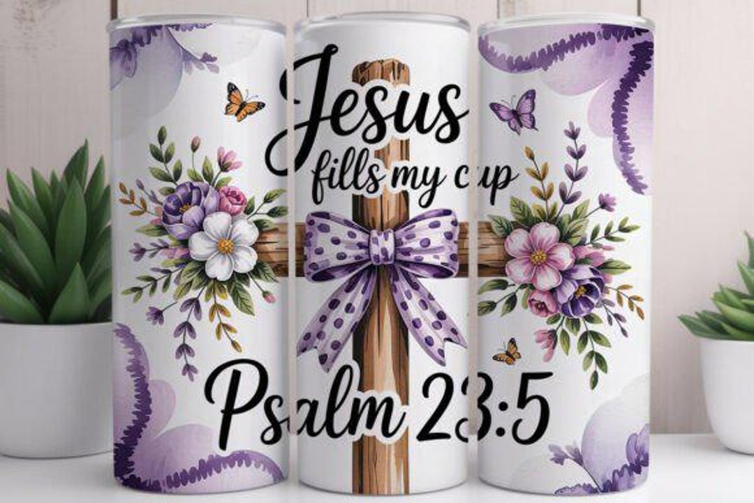 Jesus Fills My Cup 20oz Tumbler Wrap, Ready-to-press Sublimation ...