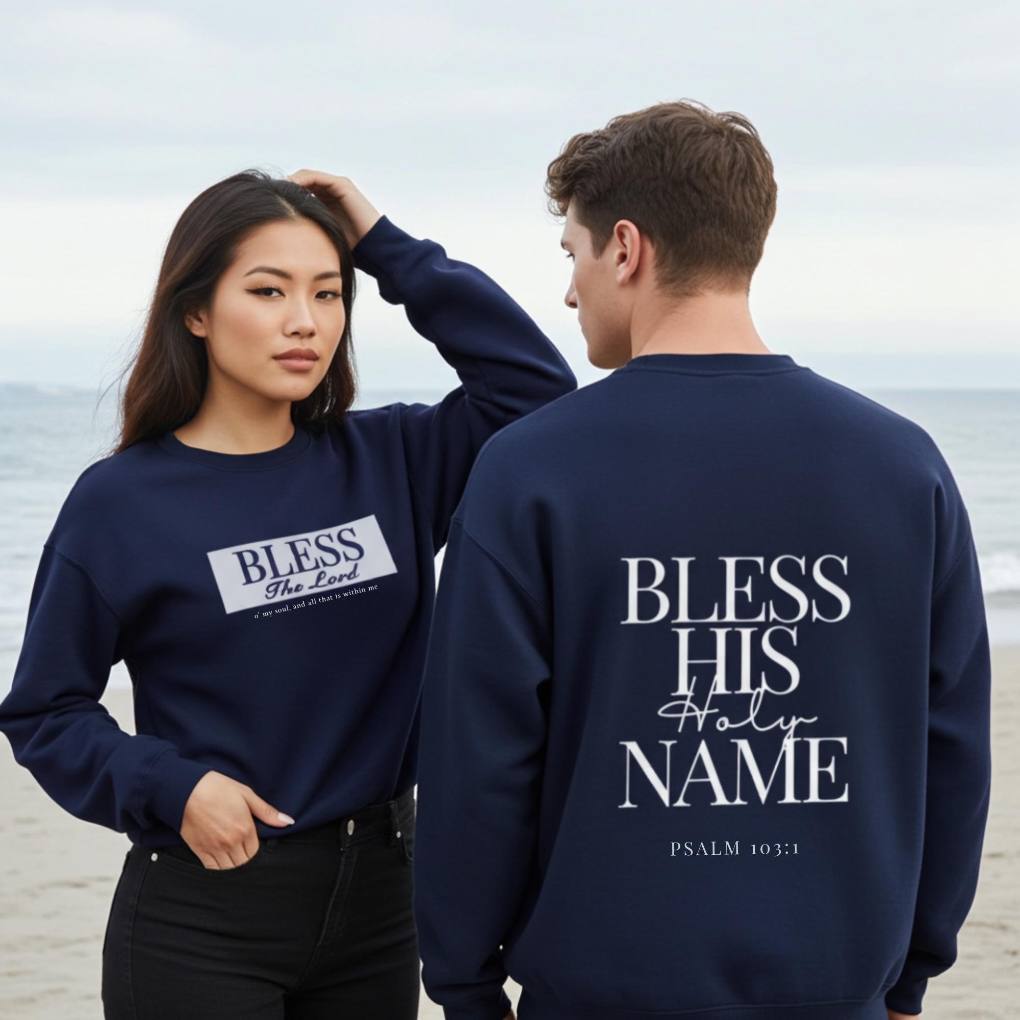 BLESS THE LORD 0’ My Soul Sweatshirt | Unisex, Christian Sweatshirt, Christian Gift, Christmas Gift, Mother’s Day Gift, Bible Verse, Jesus