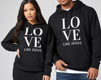 Love Like Jesus Hoodie | Cotton Unisex Adult Hoodie | Toddler Hoodie | Christian Hoodie, Christian Gift, Mother&#39;s day gift, birthday gift