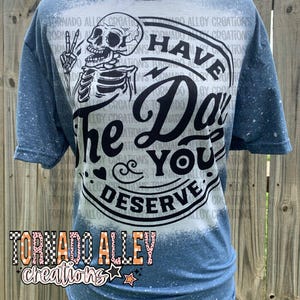 Skelly T-Shirt | Bleached T-Shirt | The Day | Humor | Sarcasm | Skelly