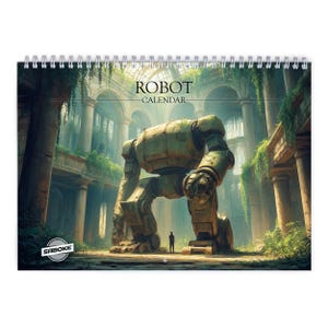 Può includere: Calendario a spirale con un'illustrazione di un robot gigante e usurato in un ambiente architettonico fatiscente. Il testo "ROBOT CALENDAR" è visibile. Il calendario ha uno sfondo bianco e una rilegatura a spirale in metallo.