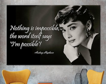 Audrey Hepburn, Noting Is Impossible Art, Famous Artwork, Audrey Printed, Renowned Printed,