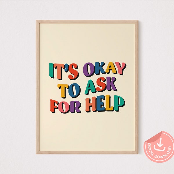 It's Okay To Ask For Help, Mental Health Poster, Therapy Office Décor, School Counselor, Psychologist, Counseling Office Décor