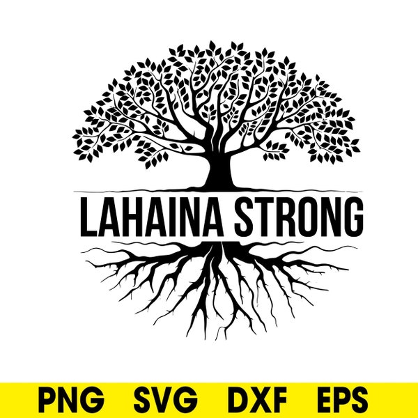 Lahaina Strong svg, Maui Strong svg, Banyan Tree SVG, Tree of Life svg, Maui Wildfire Relief svg, DXF, PNG, Eps, Cricut svg files, Téléchargement instantané