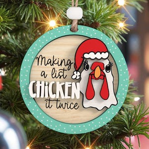Cute Chicken Christmas Ornament | Making a List Chicken It Twice Ornament | Wooden Farmhouse Holiday Decor | Funny Chicken Lover Gift