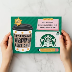 Porta-carta regalo modificabile per l'ultimo giorno di scuola, con scritta "Sip Sip Hooray Happy Last Day", regalo per l'insegnante, carta regalo stampabile per il caffè, regalo di apprezzamento per l'insegnante.