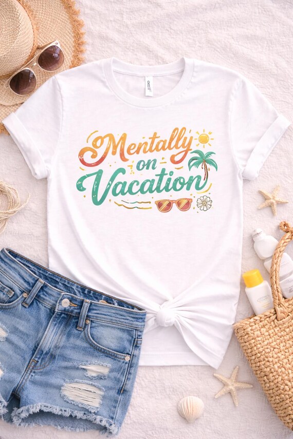 Mentally On Vacation T-Shirt, Summer Graphic Tee, Unisex