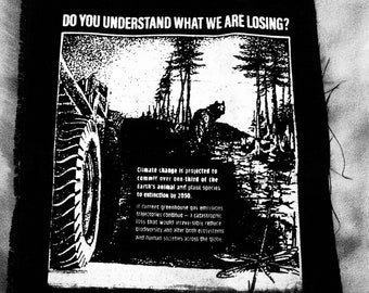 Do You Understand What We Are Losing? Back Patch - Environmentalist Eco Anarchist Anti-Deforestation Climate Change Earth First Liberation