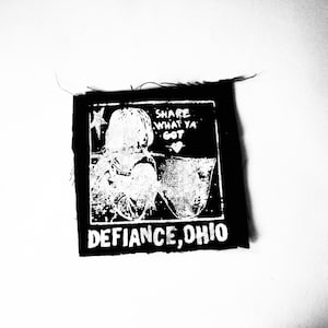 Defiance Ohio “Share What Ya Got” Folk Punk Band Patch