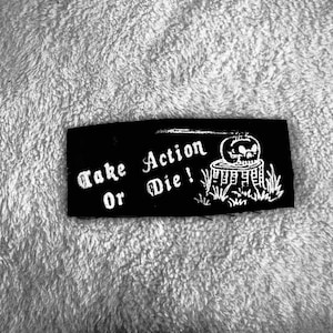 Take Action or Die! Patch Leftist Anarchism Direct Action