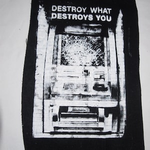 Zerstöre Geldautomaten ""Destroy What Destroys You"" Back Patch - anti-kapitalistischer linker Anarchist."