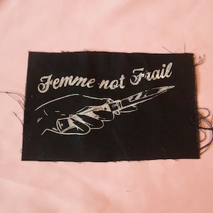 Femme Not Frail Back Patch Feminist Feminism Riot Grrrl