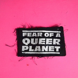 Fear of a Queer Planet Patch