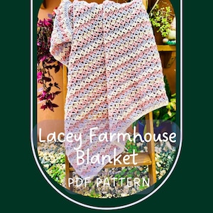 Lacey Farmhouse Style Crochet Blanket Pattern (PDF Pattern)
