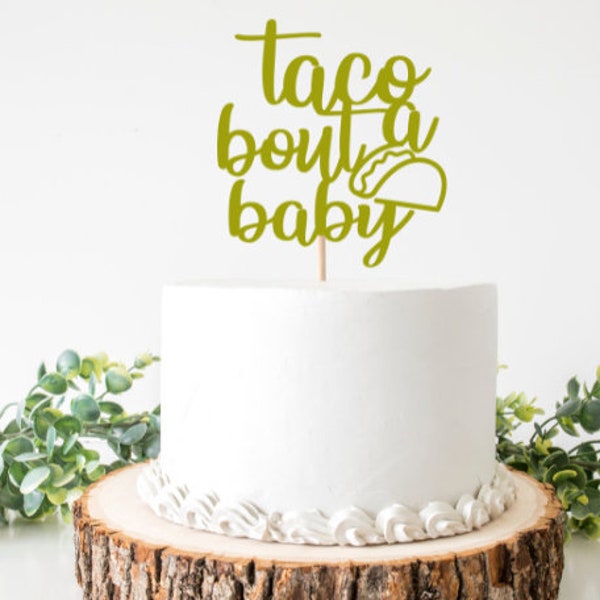 Taco Bout A Baby Cake Topper SVG, Taco Baby Shower SVG, Fiesta Themed Baby Shower Cake Topper SVG