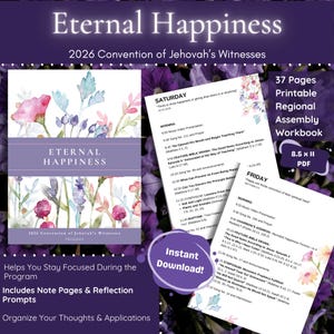 May include: A workbook for the 2026 Convention of Jehovah's Witnesses, titled "Eternal Happiness." The cover features floral watercolor art and the text "Eternal Happiness." Includes note pages and reflection prompts. 8.5 x 11 PDF.
