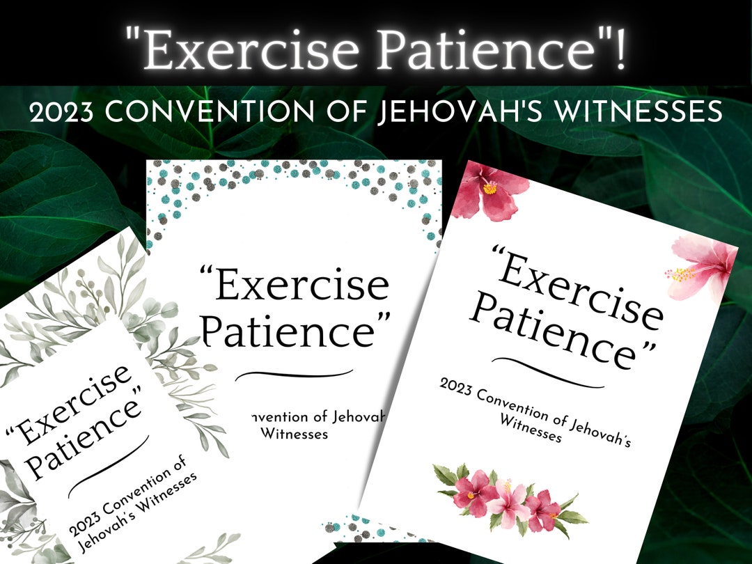 Exercise Patience 2023 Convention of Jehovah's Witnesses Program With