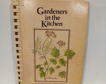 Libro de cocina en espiral de los clubes de jardinería de Tennessee, edición de 1981: Jardineros en la cocina.