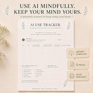 May include: A printable AI use tracker journal page with the text AI USE TRACKER, BE AWARE, BE INTENTIONAL, USE AI ON PURPOSE, and AWARENESS TODAY, BALANCE ALWAYS. The document includes sections for tracking dates, apps, and usage reasons.