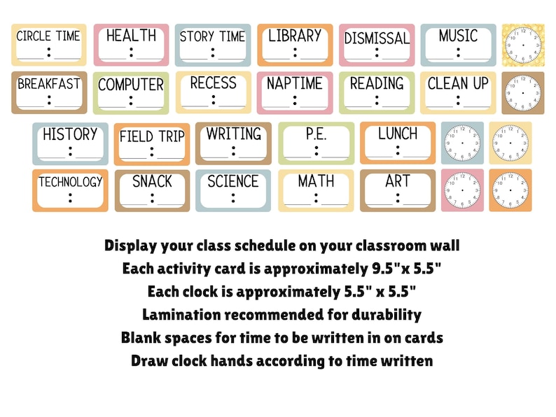 May include: A set of rectangular classroom schedule cards featuring pastel borders and activity labels like Circle Time, Health, and Math. Each card measures 9.5 inches by 5.5 inches and includes blank spaces for time. Square clock icons measure 5.5 inches.