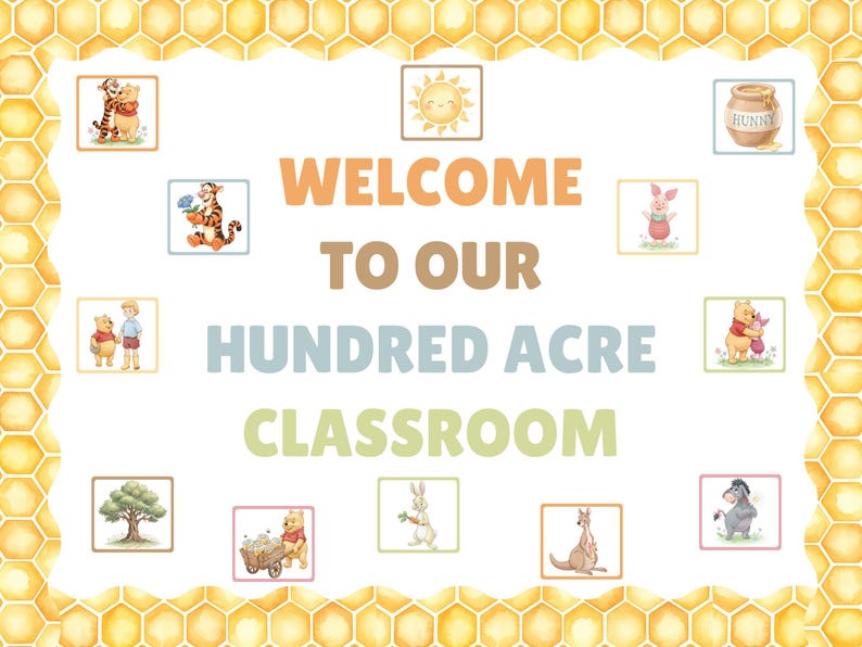May include: A rectangular sign with a yellow honeycomb border featuring the text WELCOME TO OUR HUNDRED ACRE CLASSROOM in the center. The design includes small illustrations of Winnie the Pooh characters, a sun, a tree, and a honey pot.