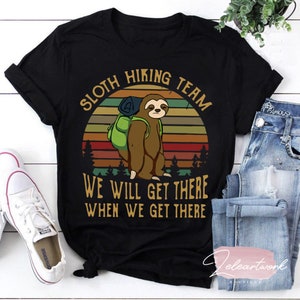 Sloth Hiking Team We Will Get There Funny Vintage Tshirt Sloth Hiking Team We Will Get There Funny Vintage Tshirt
