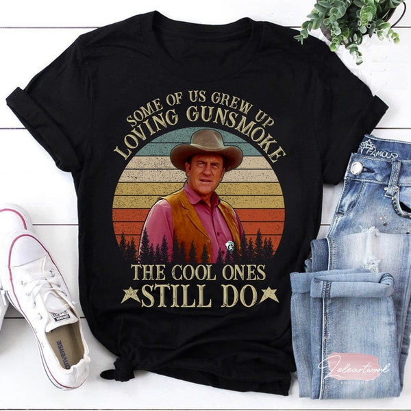 Some Of Us Grew Up Loving Gunsmoke The Cool Ones Still Do T-Shirt, Gunsmoke Shirt, Gunsmoke Movies Shirt, Cowboy Shirt