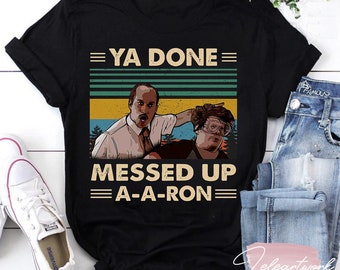 Ya Done Messed Up A A Ron Vintage Key and Peele Substitute Teacher T-Shirt, Key And Peele Shirt, K&P Gifts, Teacher Gifts