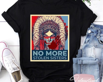 Koszulka No More Stolen Sisters, Koszulka Missing Murdered Indigenous Women, Koszulka MMIW, Koszulka Indigenous, Koszulka Civil Rights