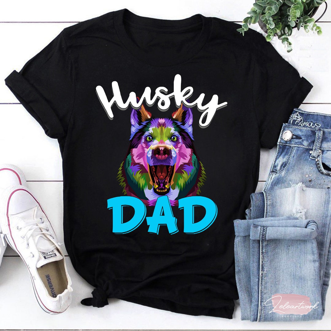 Husky Dad Shirt, Husky Shirt, Husky Dog Shirt, Husky Lover Gift, Father