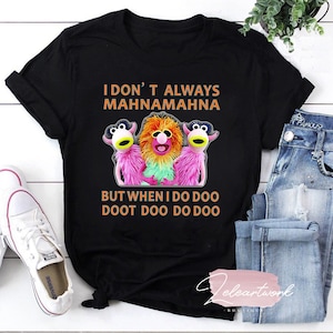 Non sempre faccio Mahna Mahna, ma quando faccio Doo Doot Doo Doo T-Shirt, Mahna Mahna Shirt, Muppets Shirt, Muppets Funny Shirt