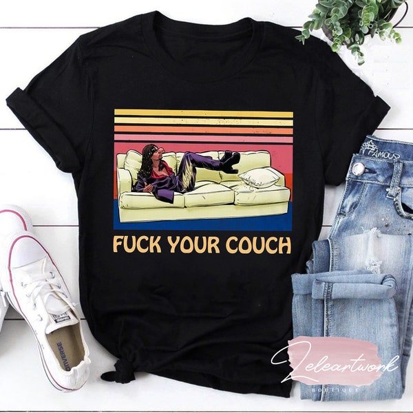 Fuck Your Couch Funny Graphic Vintage T-Shirt, Dave Chappelle Shirt, Rick James Shirt