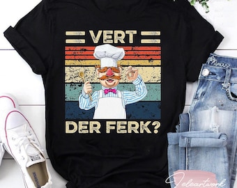 Vert Der Ferk Swedish Chef Retro Vintage T-Shirt, Vert Der Ferk Shirt, Swedish Chef Shirt