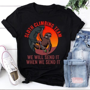 Funny Climbing Sloth, Sloth Climbing Team T-Shirt, Sloth Shirt, Sloth Lover Shirt, Hiking Shirt, Camping Shirt, Gift For Camper