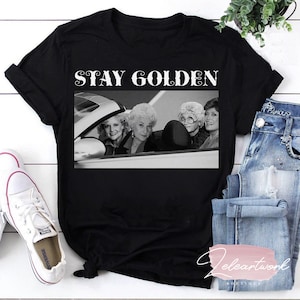Golden Girls Stay Golden Vintage T-Shirt, Stay Golden Shirt, The Golden Girls Shirt