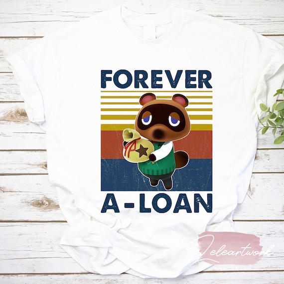 Animal Crossing New Horizons Nook Forever A Loan Cartoon Vintage T