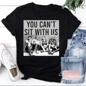 You Can&#39;t Sit With Us The Golden Girls T-Shirt, The Golden Girls Shirt, Stay Golden Shirt