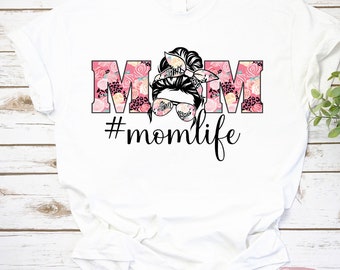Floral Mom Life T-shirt, Mom Life Shirt, Floral Shirt, Mother’s Day Shirt, Gift For Mom