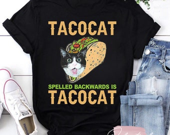 Food Tacocat Spelled Backwards Is Tacocat Funny Cat Lovers Gift T-Shirt, Tacocat Shirt, Taco Shirt, Cat Shirt, Cat Lover Shirt