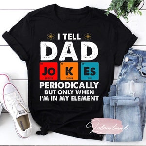 I Tell Dad Jokes Periodically But Only When I’m My Element Vintage T-Shirt, Dad Jokes Shirt, Funny Dad Shirt, Father&#39;s Day Gifts