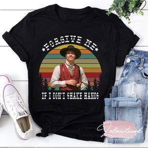 Doc Holliday Tombstone Wybacz mi, jeśli nie podam ręki Vintage T-shirt, Doc Holiday Shirt, Cowboy Shirt, Tombstone Shirt
