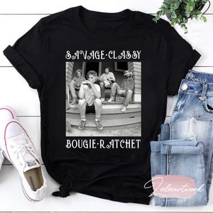 Savage Classy Bougie Ratchet Funny T-Shirt Blanche Devereaux Sophia Petrillo Rose Nylund Lovers T Shirt, The Golden Girls Shirt