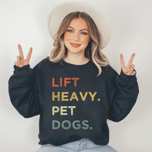 Lift Heavy Pet Dogs Sweatshirt,Weightlifter Shirt,Gym Lover Shirt,Weightlifting Shirt,Workout Sweatshirt, Gym Sweatshirt,Weightlifting Shirt
