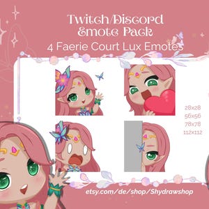May include: A pink graphic featuring four cartoon fairy emotes with pink hair, green eyes, and floral details. Text reads "Twitch/Discord Emote Pack" and "4 Faerie Court Lux Emotes".