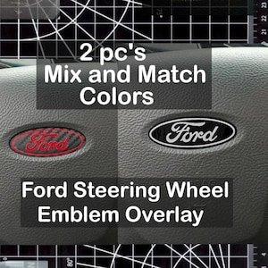 Ford Steering wheel  Vinyl Emblem Overlay 2pc's Mix and match Colors!! Ford Escape Explorer Ranger Edge F150 Taurus Focus Fiesta And More!!!