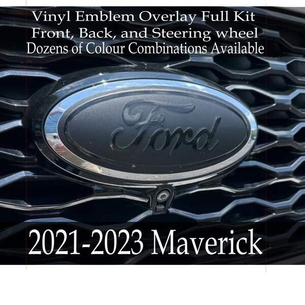 2021-2023 Ford Maverick, Vinyl Emblem Overlay Full Kit. Front, Back and Steering Wheel. Compatible With Ford Maverick 2021 2022 2023.