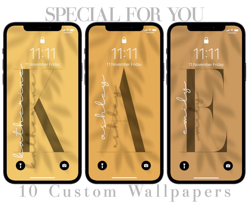 May include: Three iPhone mockups with a gold background and leaf shadows. Each phone displays the time 11:11 and the date 11 November Friday. The text "katherine", "ashley", and "emily" is written in white cursive on each phone.