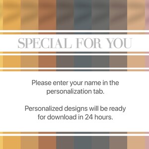 May include: A digital design template with a background of muted brown and beige stripes. The text "SPECIAL FOR YOU" is centered on the top of the design. The text below reads "Please enter your name in the personalization tab. Personalized designs will be ready for download in 24 hours."