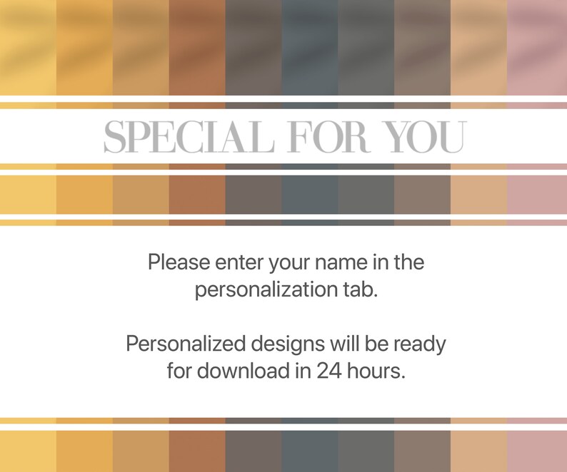 May include: A digital design template with a background of muted brown and beige stripes. The text "SPECIAL FOR YOU" is centered on the top of the design. The text below reads "Please enter your name in the personalization tab. Personalized designs will be ready for download in 24 hours."